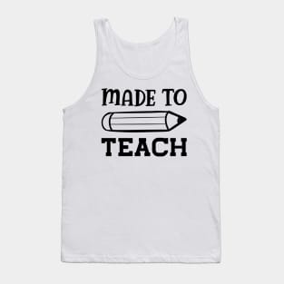 Teacher - Made to teach Tank Top